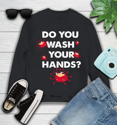 Nurse Shirt Funny Do You Wash Your Hands Meme Germs T Shirt Youth Sweatshirt