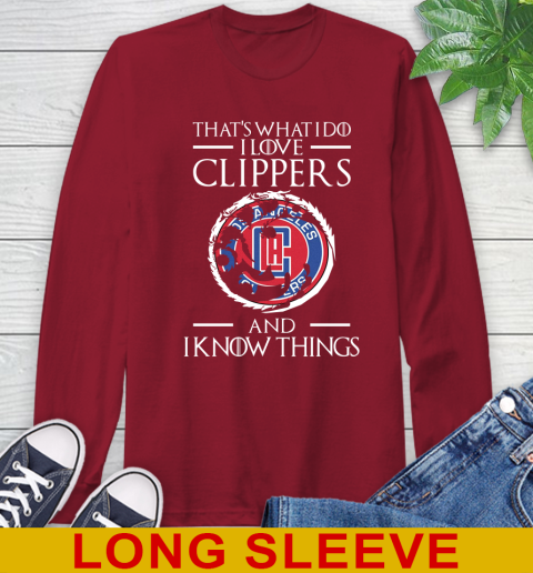 LA Clippers NBA Basketball That's What I Do I Love My Team And I Know Things Game Of Thrones 63
