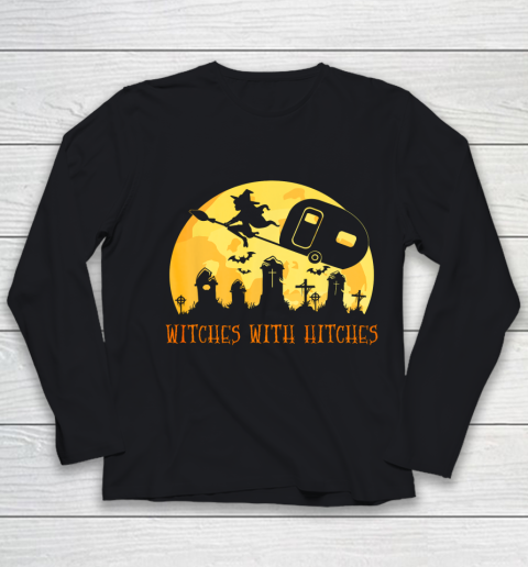 Witches with Hitches Funny Halloween Camping Camper Gift Youth Long Sleeve