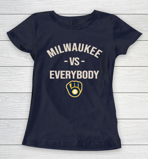 Milwaukee Brewers Vs Everybody Women's T-Shirt 2