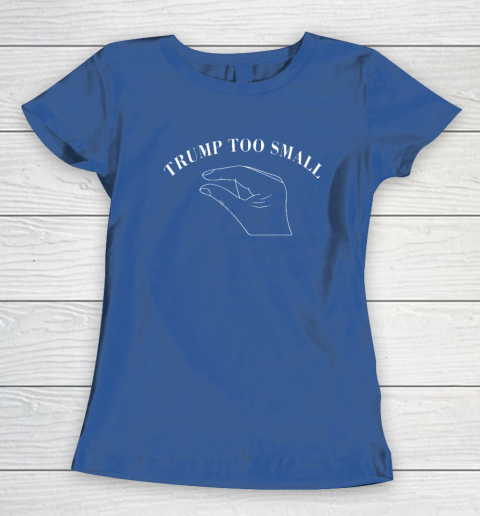Trump Too Small (Print on front and back) Women's T-Shirt