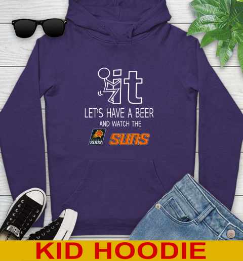 Phoenix Suns Basketball NBA Let's Have A Beer And Watch Your Team Sports Youth Hoodie 5