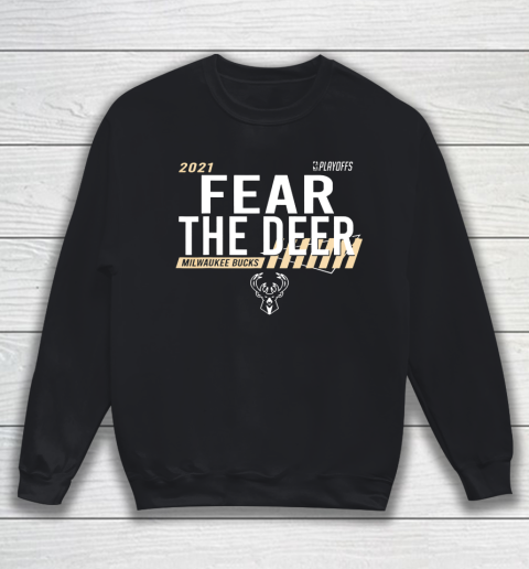 Fear Deer Milwaukee Basketball and Hunting Bucks Sweatshirt