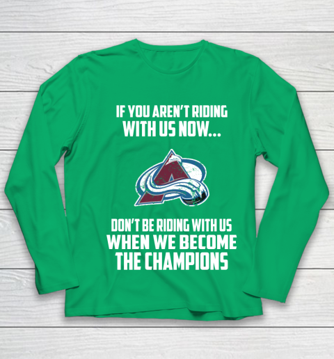 NHL Colorado Avalanche Hockey We Become The Champions Youth Long Sleeve 4
