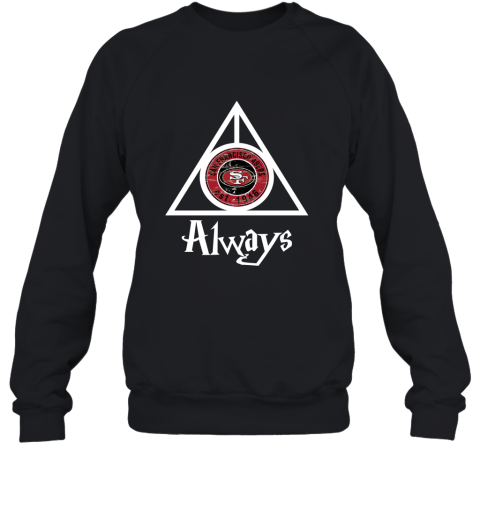 Always Love The San Francisco 49ers x Harry Potter Mashup Sweatshirt