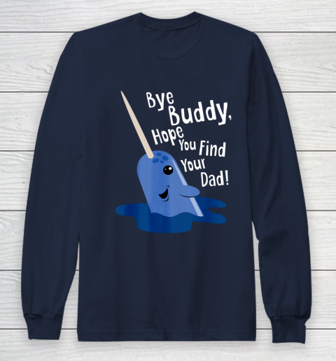 Bye Buddy Narwhal Elf Funny Christmas Holiday Gift Long Sleeve T-Shirt 2