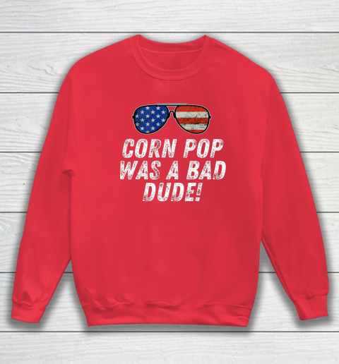 Joe Biden Corn Pop Was A Bad Dude Sweatshirt 7