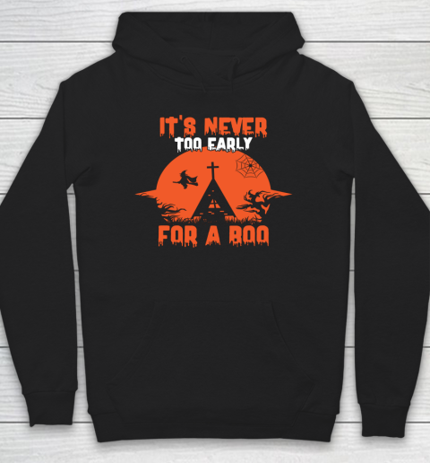 It s Never Too Early for a BOO Funny Pumpkin Halloween Long Sleeve T Shirt.X3SDT5UPCJ Hoodie