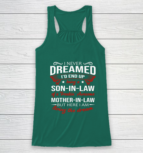 I Never Dreamed I d End Up Being A Son In Law Awesome Gifts Racerback Tank 5