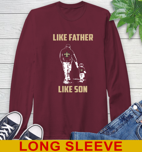 New Orleans Saints NFL Football Like Father Like Son Sports Long Sleeve T-Shirt 7
