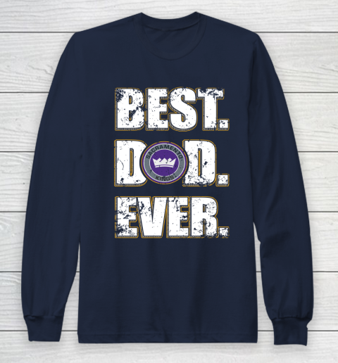 NBA Sacramento Kings Basketball Best Dad Ever Family Shirt Long Sleeve T-Shirt 2