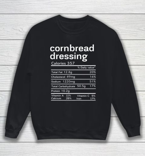 Cornbread Dressing Nutrition Facts Thanksgiving Christmas Sweatshirt