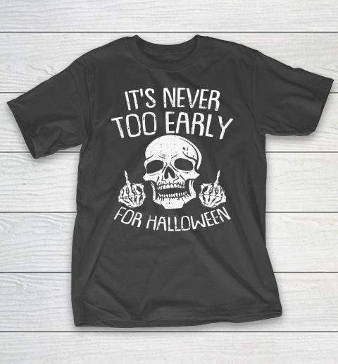 Its Never Too Early For Halloween Lazy Halloween Costume Long Sleeve T Shirt.62S2TXUJC6 T-Shirt
