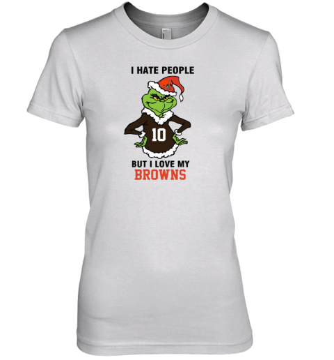 I Hate People But I Love My Browns Cleveland Browns NFL Teams Premium Women's T-Shirt