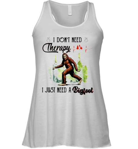 Heartbeat I Don'T Need Therapy I Just Need A Bigfoot Racerback Tank