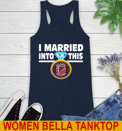 Atlanta Falcons NFL Football I Married Into This My Team Sports Racerback Tank 9