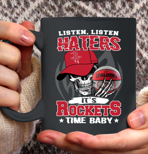 Listen Haters It is ROCKETS Time Baby NBA Ceramic Mug 11oz