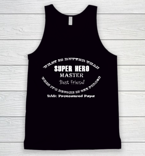 Father's Day Funny Gift Ideas Apparel  Limited edition Best Father T shirt T Shirt Tank Top