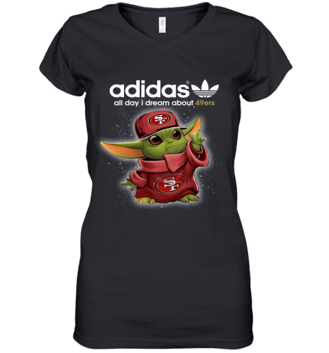Baby Yoda Adidas All Day I Dream About San Francisco 49ers Women's V-Neck T-Shirt