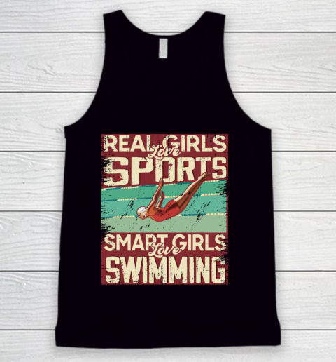 Real girls love sports smart girls love swimming Tank Top