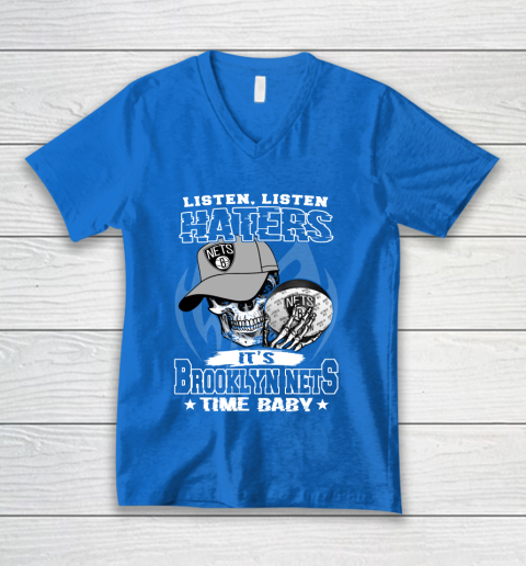 Listen Haters It is NETS Time Baby NBA V-Neck T-Shirt 5