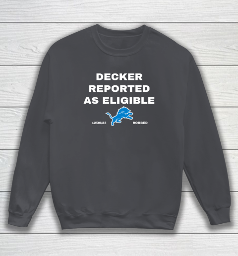 Decker Reported As Eligible Sweatshirt 3