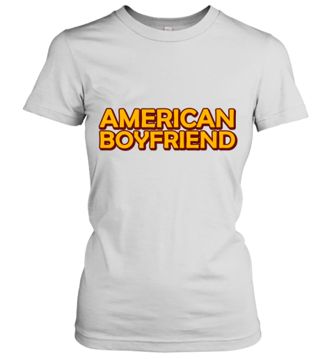 American Boyfriend Women's T-Shirt
