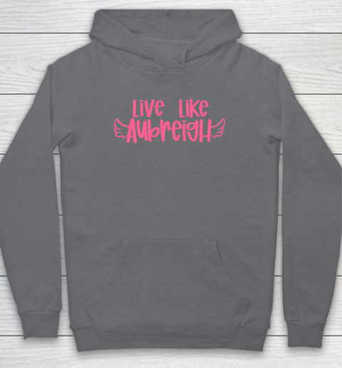 Live Like Aubreigh Hoodie 3