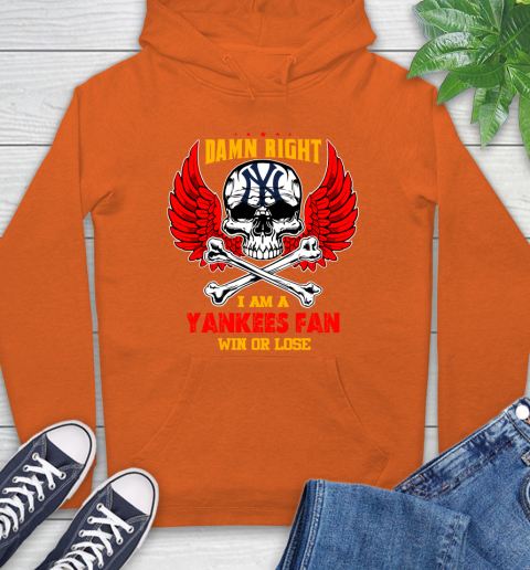 MLB Damn Right I Am A New York Yankees Win Or Lose Skull Baseball Sports Hoodie 4