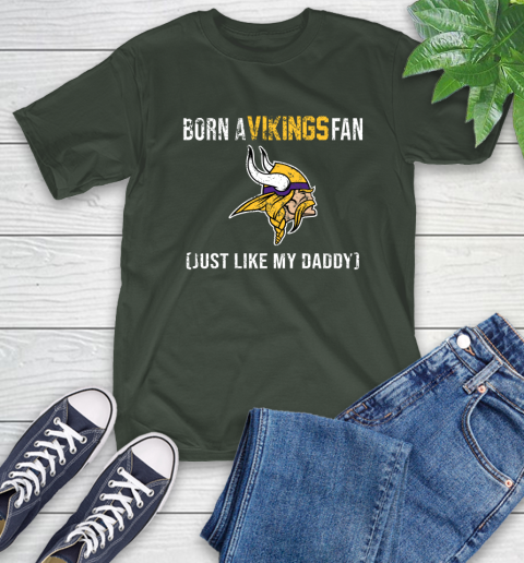 NFL Minnesota Vikings Football Loyal Fan Just Like My Daddy Shirt T-Shirt 6