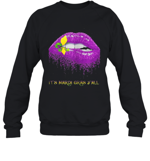 Fleur De Lys Purple Lips Biting Its Mardi Gras Yall Sweatshirt
