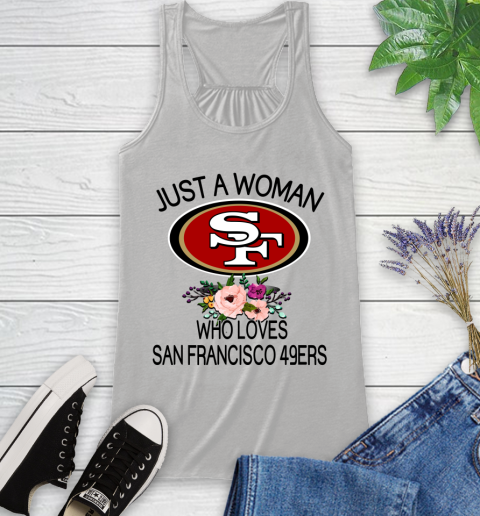 NFL Just A Woman Who Loves San Francisco 49ers Football Sports Racerback Tank