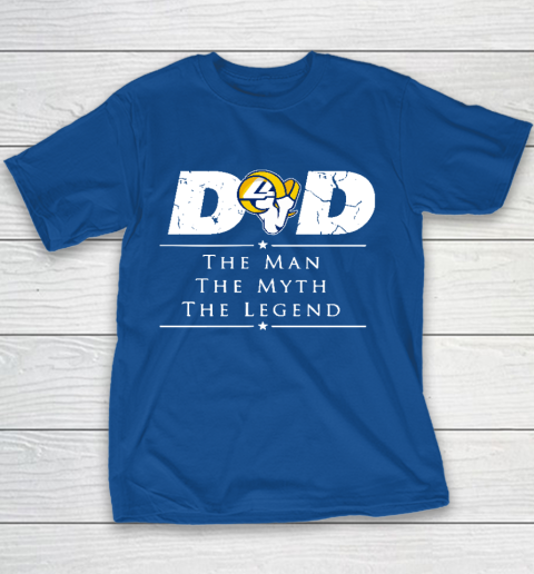 Los Angeles Rams NFL Football Dad The Man The Myth The Legend Youth T-Shirt 6