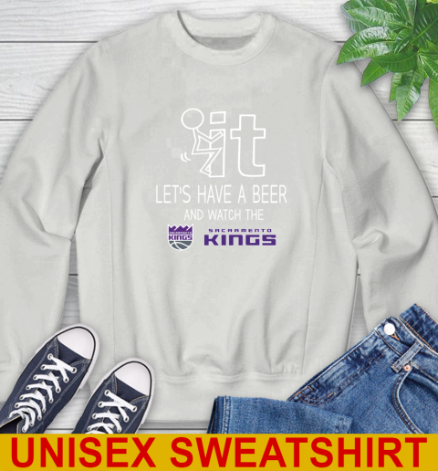 Sacramento Kings Basketball NBA Let's Have A Beer And Watch Your Team Sports Sweatshirt 5