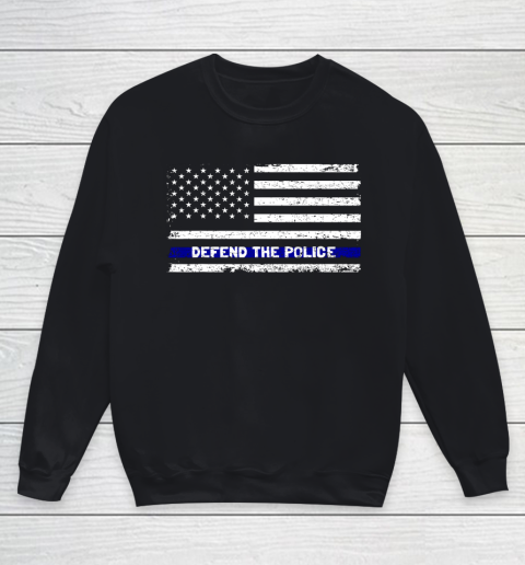 Defend The Blue Shirt  Defend The Police American Flag Thin Blue Line 2020 Youth Sweatshirt