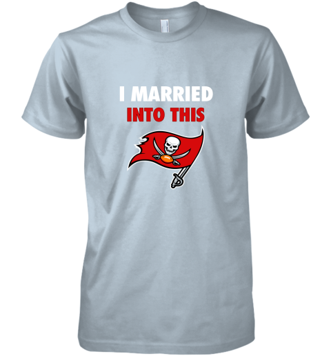 ixkb i married into this tampa bay buccaneers football nfl premium guys tee 5 front light blue