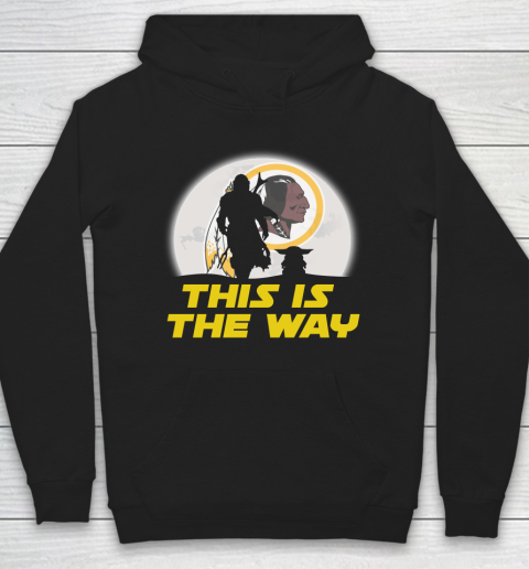 Washington Redskins NFL Football Star Wars Yoda And Mandalorian This Is The Way Hoodie