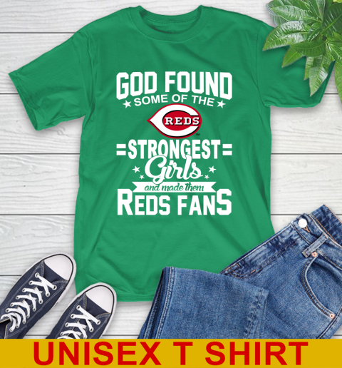 Cincinnati Reds MLB Baseball God Found Some Of The Strongest Girls Adoring Fans T-Shirt 7