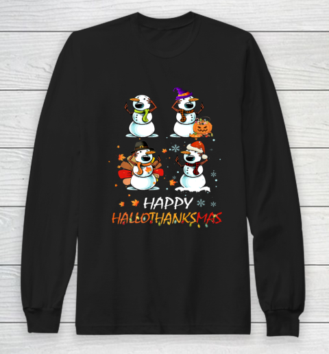Snowman Halloween And Merry Christmas Happy Hallothanksmas Long Sleeve T-Shirt