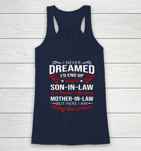 I Never Dreamed I d End Up Being A Son In Law Awesome Gifts Racerback Tank 8
