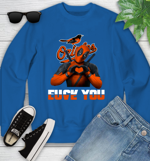MLB Baltimore Orioles Deadpool Love You Fuck You Baseball Sports Youth Sweatshirt 7