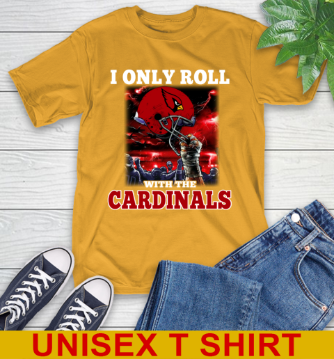 Arizona Cardinals NFL Football I Only Roll With My Team Sports T-Shirt 2