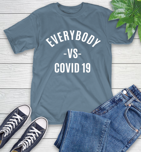 Every Body VS COVID 19 Shirt 9