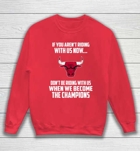 NBA Chicago Bulls Basketball We Become The Champions Sweatshirt 7
