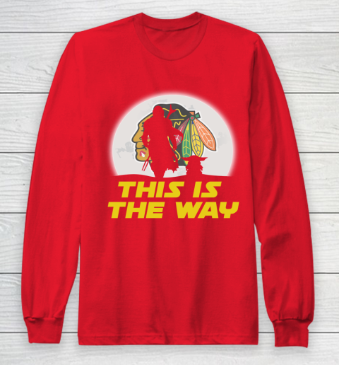 Chicago Blackhawks NHL Ice Hockey Star Wars Yoda And Mandalorian This Is The Way Long Sleeve T-Shirt 8 Chicago Blackhawks NHL Ice Hockey Star Wars Yoda And Mandalorian This Is The Way Long Sleeve T-Shirt - Image 8