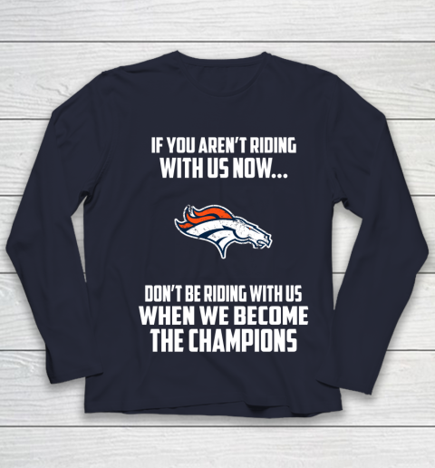 NFL Denver Broncos Football We Become The Champions Youth Long Sleeve 2