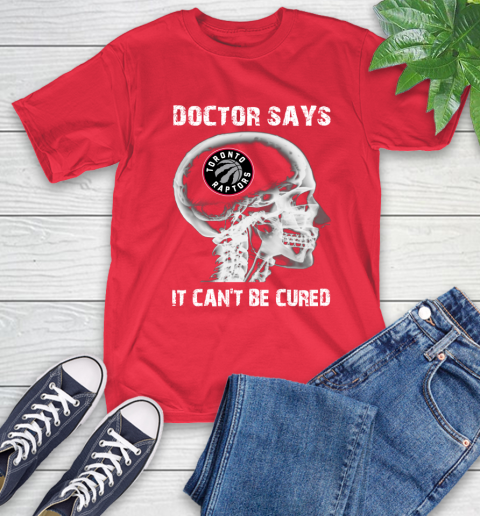 NBA Toronto Raptors Basketball Skull It Can't Be Cured Shirt T-Shirt 12