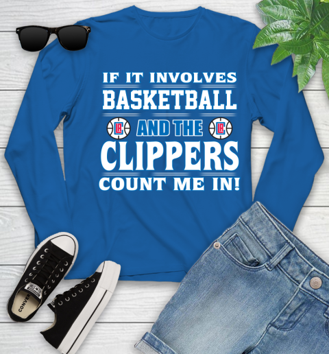 NBA If It Involves Basketball And Los Angeles Clippers Count Me In Sports Youth Long Sleeve 9