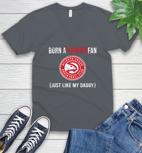 NBA Atlanta Hawks Loyal Fan Just Like My Daddy Basketball Shirt V-Neck T-Shirt 4