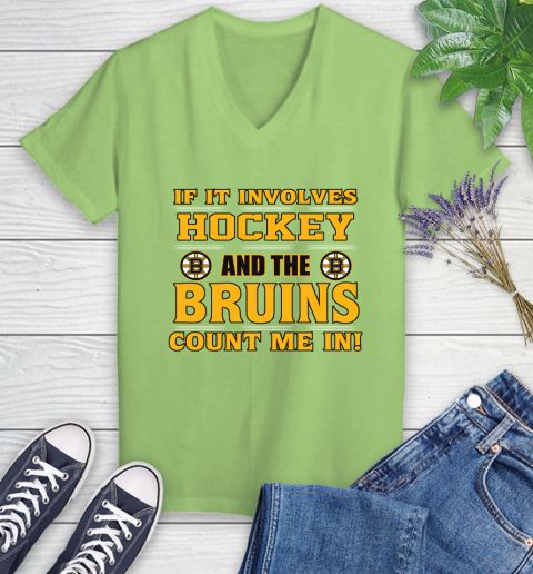 NHL If It Involves Hockey And The Boston Bruins Count Me In Sports Women's V-Neck T-Shirt 11